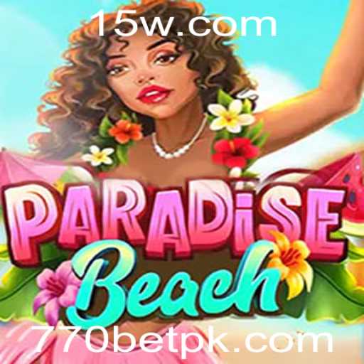 Descubra o Mundo Empolgante de ParadiseBeach no 770bet