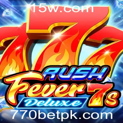 Descubra o Mundo Empolgante de RushFever7sDeluxe com 770bet